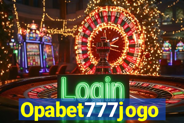 Opabet777jogo