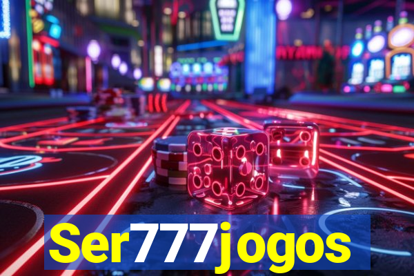 Ser777jogos