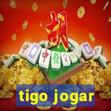 tigo jogar