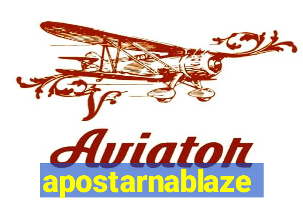 apostarnablaze