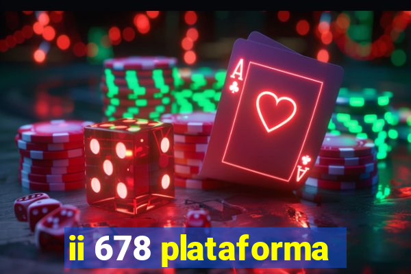 ii 678 plataforma