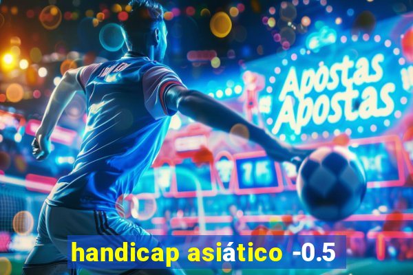 handicap asiático -0.5