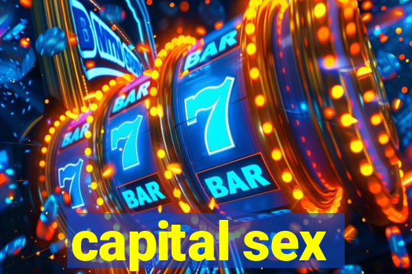 capital sex