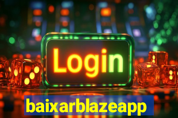 baixarblazeapp