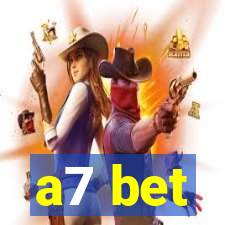 a7 bet