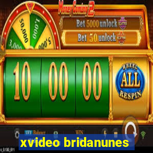 xvideo bridanunes