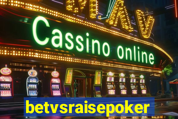 betvsraisepoker