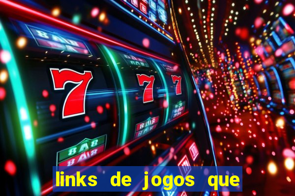 links de jogos que ganha dinheiro