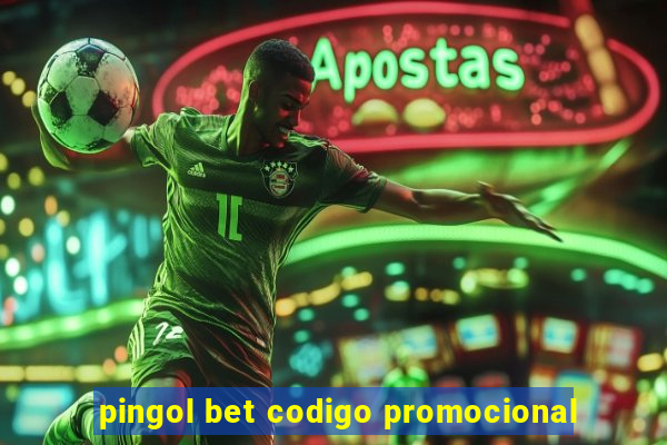 pingol bet codigo promocional