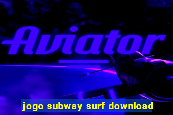 jogo subway surf download