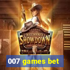 007 games bet