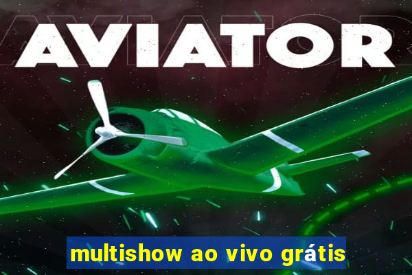 multishow ao vivo grátis