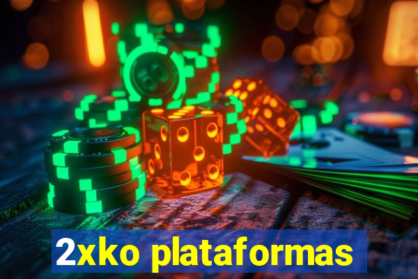 2xko plataformas