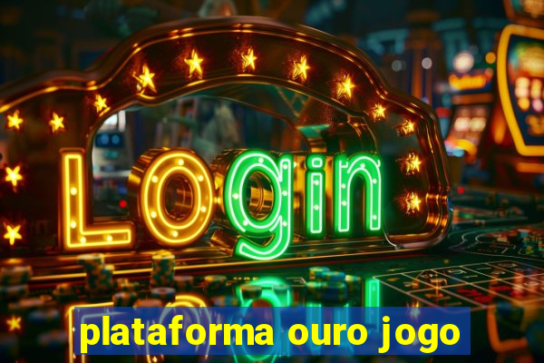 plataforma ouro jogo