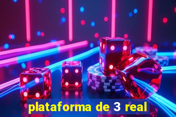 plataforma de 3 real