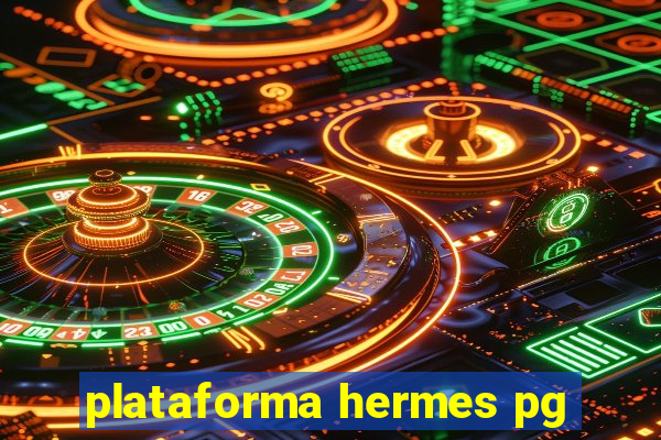 plataforma hermes pg