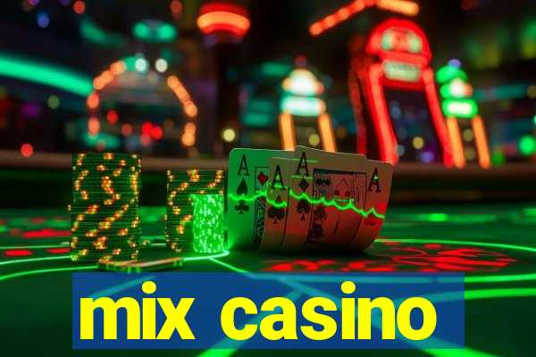 mix casino