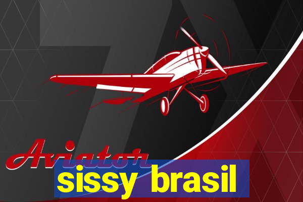 sissy brasil