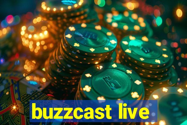 buzzcast live