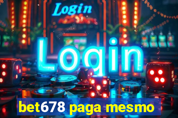 bet678 paga mesmo