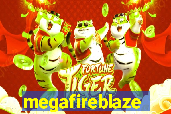 megafireblaze