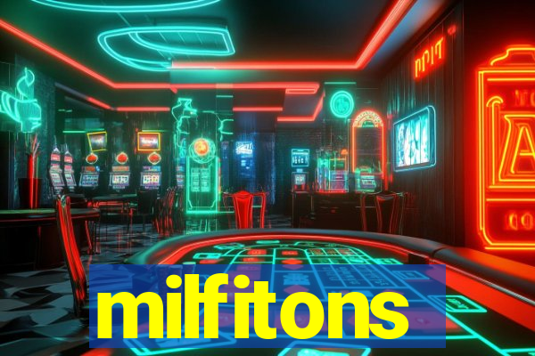 milfitons