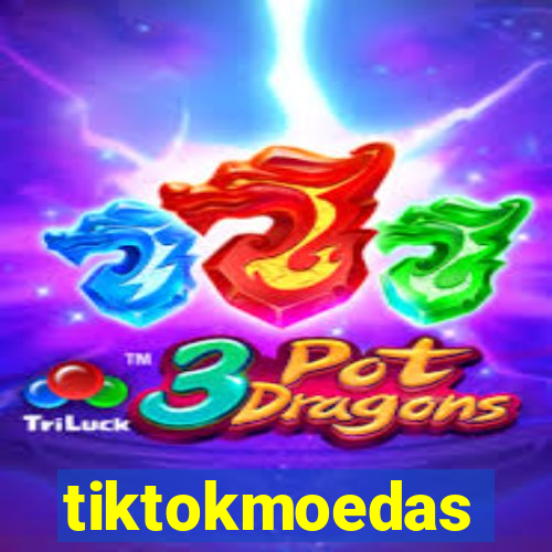 tiktokmoedas